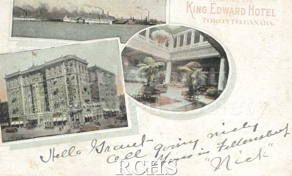 Postcard. Postcard of the King Edward Hotel in Toronto. Addressed to Mr. Grant Noyes, Janesville, Wis. Postmarked April 6, 1909.